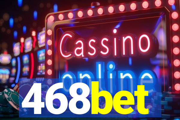 468bet