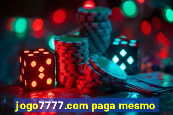 jogo7777.com paga mesmo