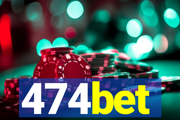 474bet