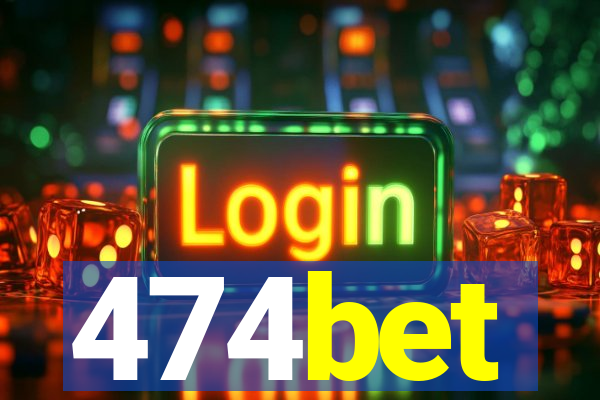 474bet