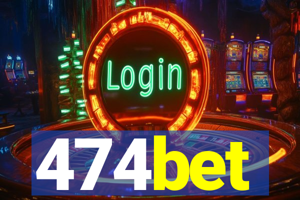 474bet