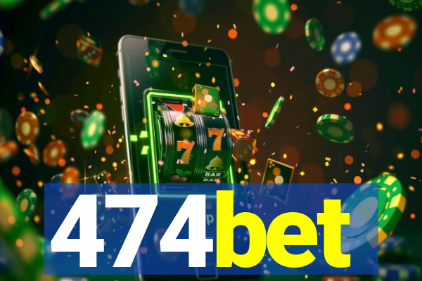 474bet