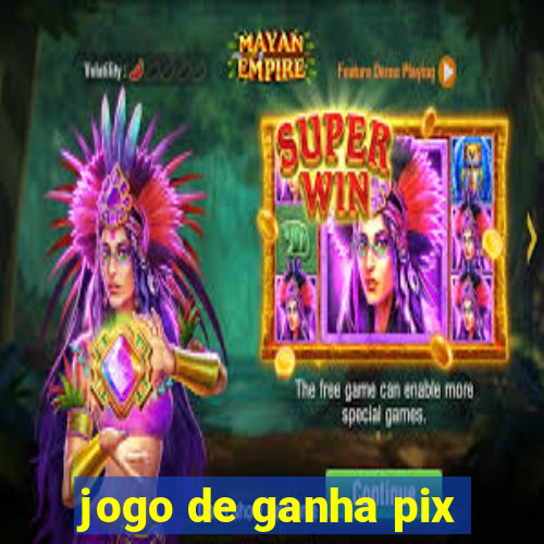 jogo de ganha pix