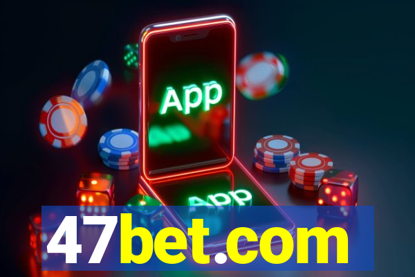 47bet.com