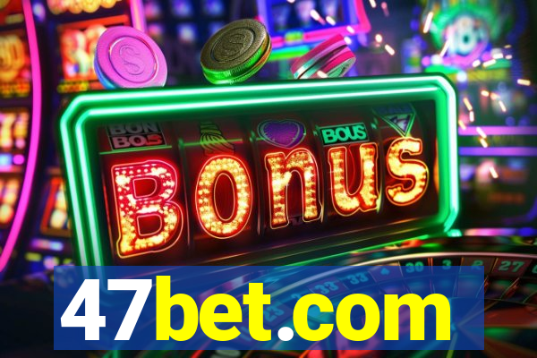 47bet.com