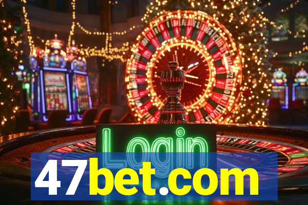 47bet.com