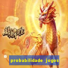 probabilidade jogos de futebol