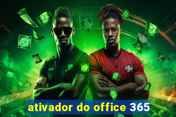 ativador do office 365