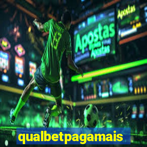 qualbetpagamais