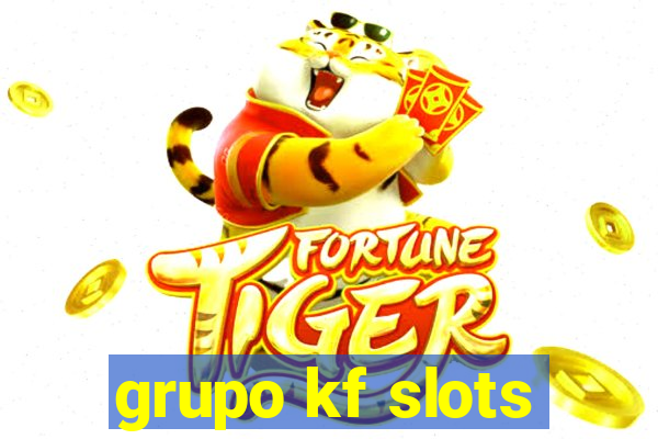 grupo kf slots