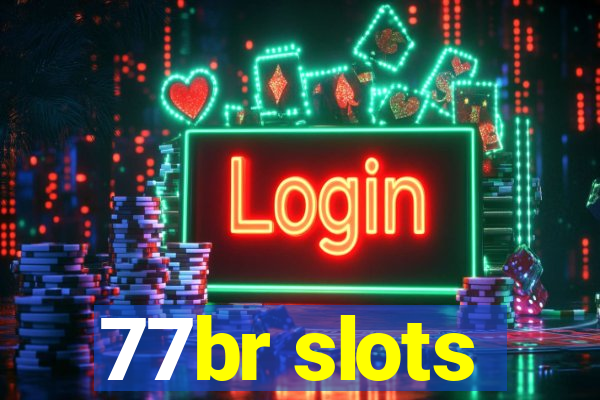 77br slots