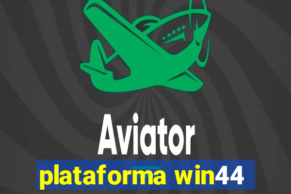 plataforma win44