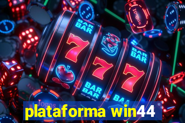 plataforma win44