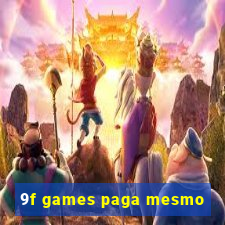 9f games paga mesmo