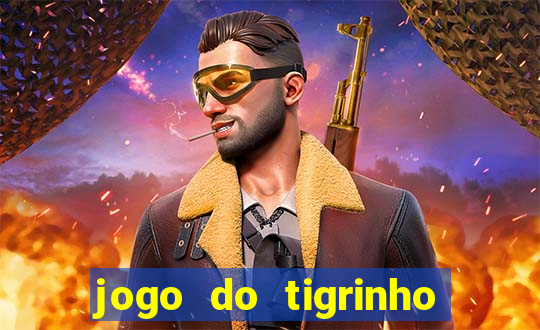 jogo do tigrinho de 2 reais