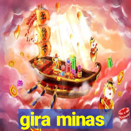 gira minas