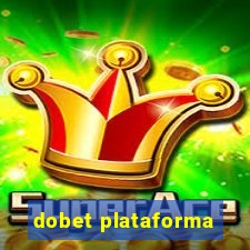 dobet plataforma