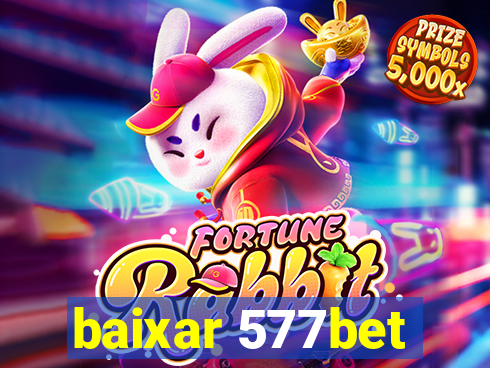 baixar 577bet