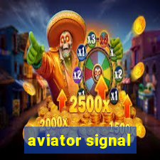 aviator signal