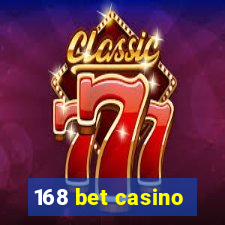 168 bet casino