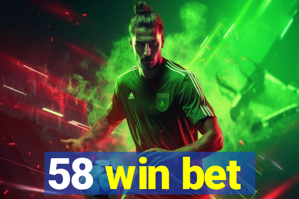 58 win bet