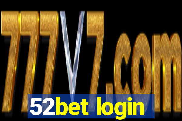 52bet login