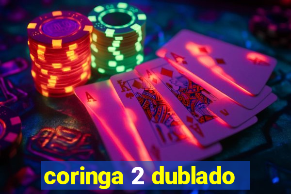 coringa 2 dublado