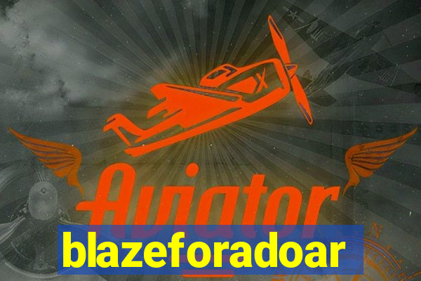 blazeforadoar