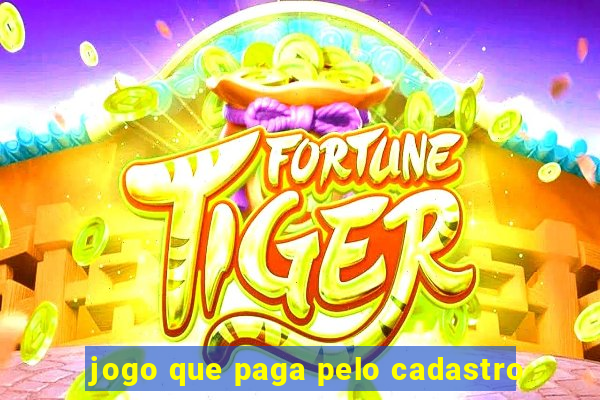 jogo que paga pelo cadastro