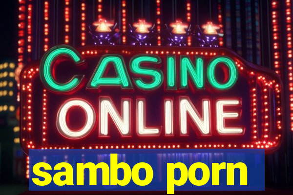 sambo porn