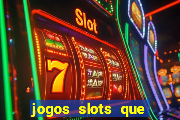 jogos slots que pagam no cadastro