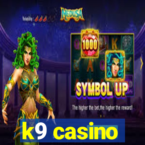 k9 casino