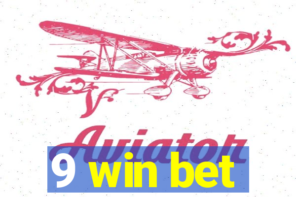 9 win bet