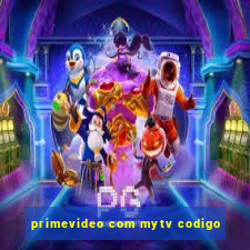 primevideo com mytv codigo