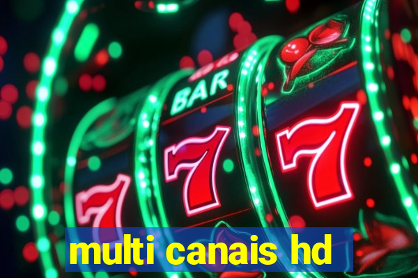 multi canais hd