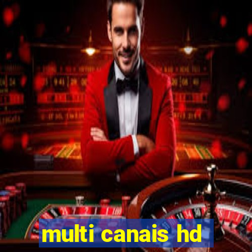 multi canais hd