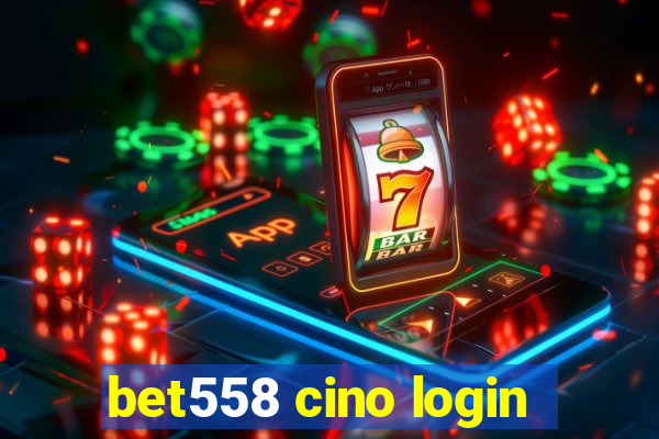 bet558 cino login