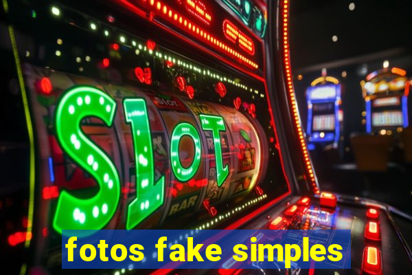 fotos fake simples