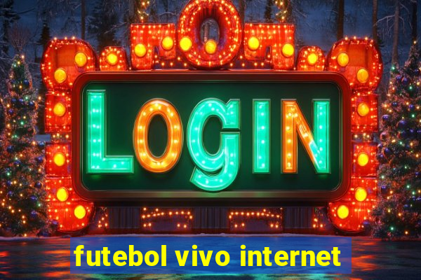 futebol vivo internet