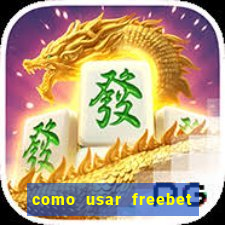 como usar freebet vai de bet