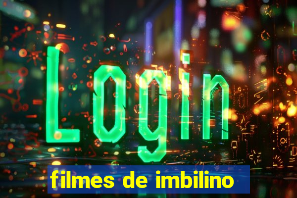 filmes de imbilino