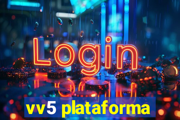 vv5 plataforma