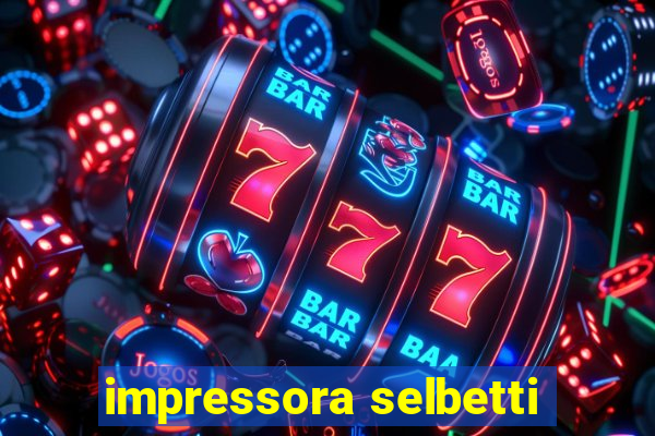 impressora selbetti