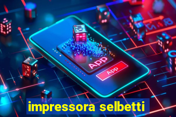 impressora selbetti