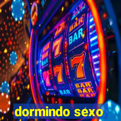 dormindo sexo