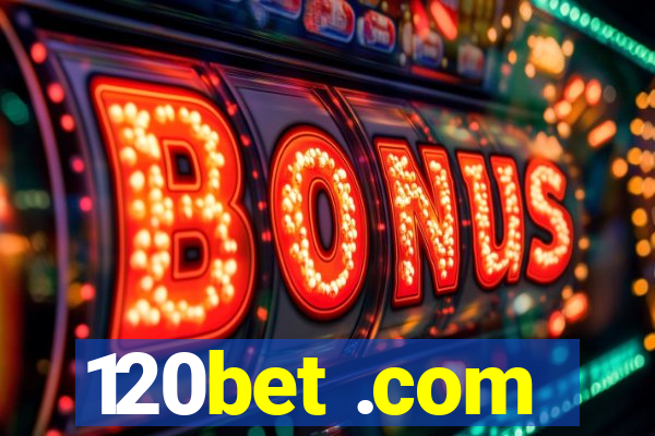 120bet .com