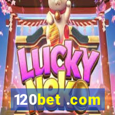 120bet .com