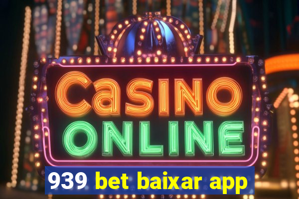 939 bet baixar app