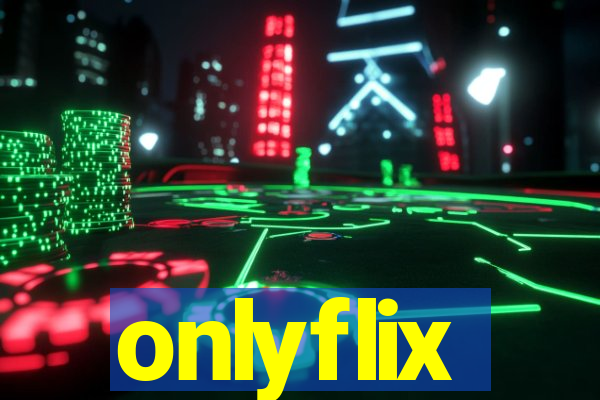 onlyflix