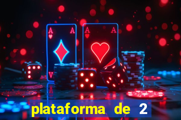 plataforma de 2 reais cassino